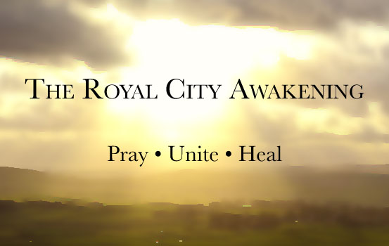 The Royal City Awakening Pray unite heal