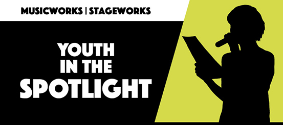Music Works Stage Works Youth in the Spotlight promotional