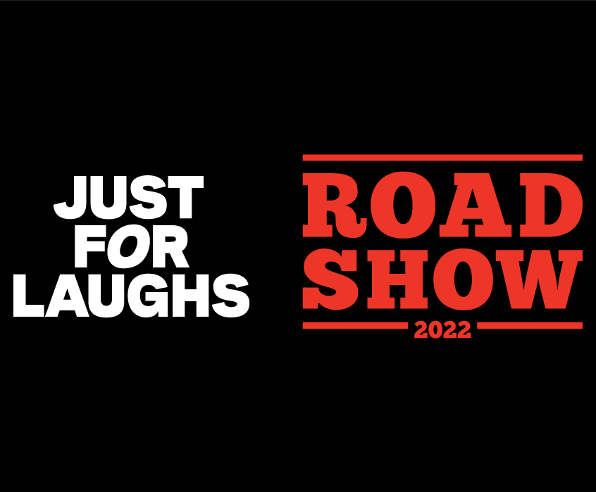 The Just For Laughs Road Show