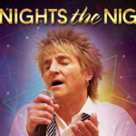 CANCELLED - Tonight’s the Night: The Rod Stewart Story