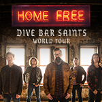 Home Free Dive Bar Saints World Tour promotional