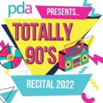 Performance Dance Academy Presents “Totally 90s” Recital 2022