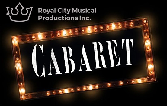 Royal City Musical Production Inc. Cabaret