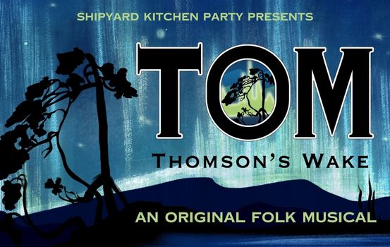 illustration with copy Tom Thomson's Wake An Original Folk Musical Blue night sky as background with hills and tree silhouettes