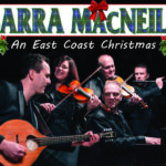 The Barra MacNeils – An East Coast Christmas