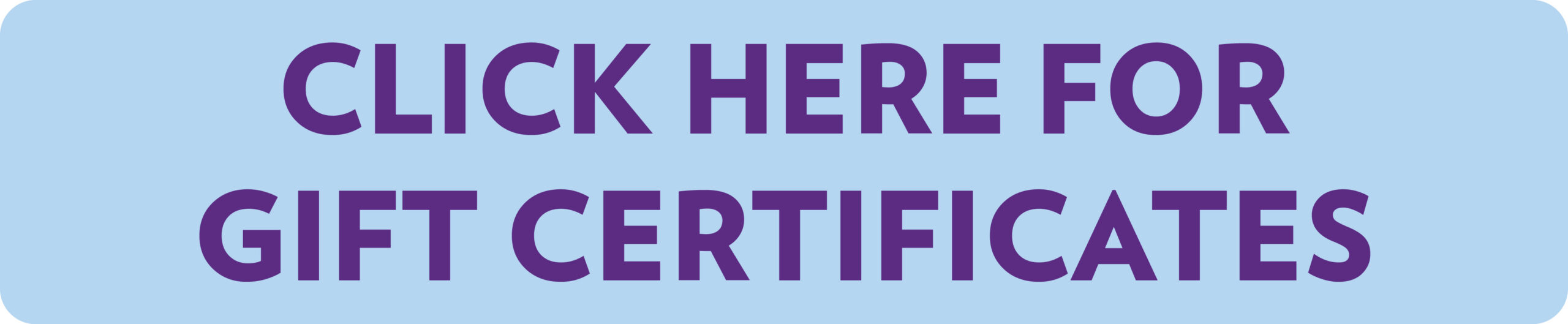 Click here for Gift Certificates